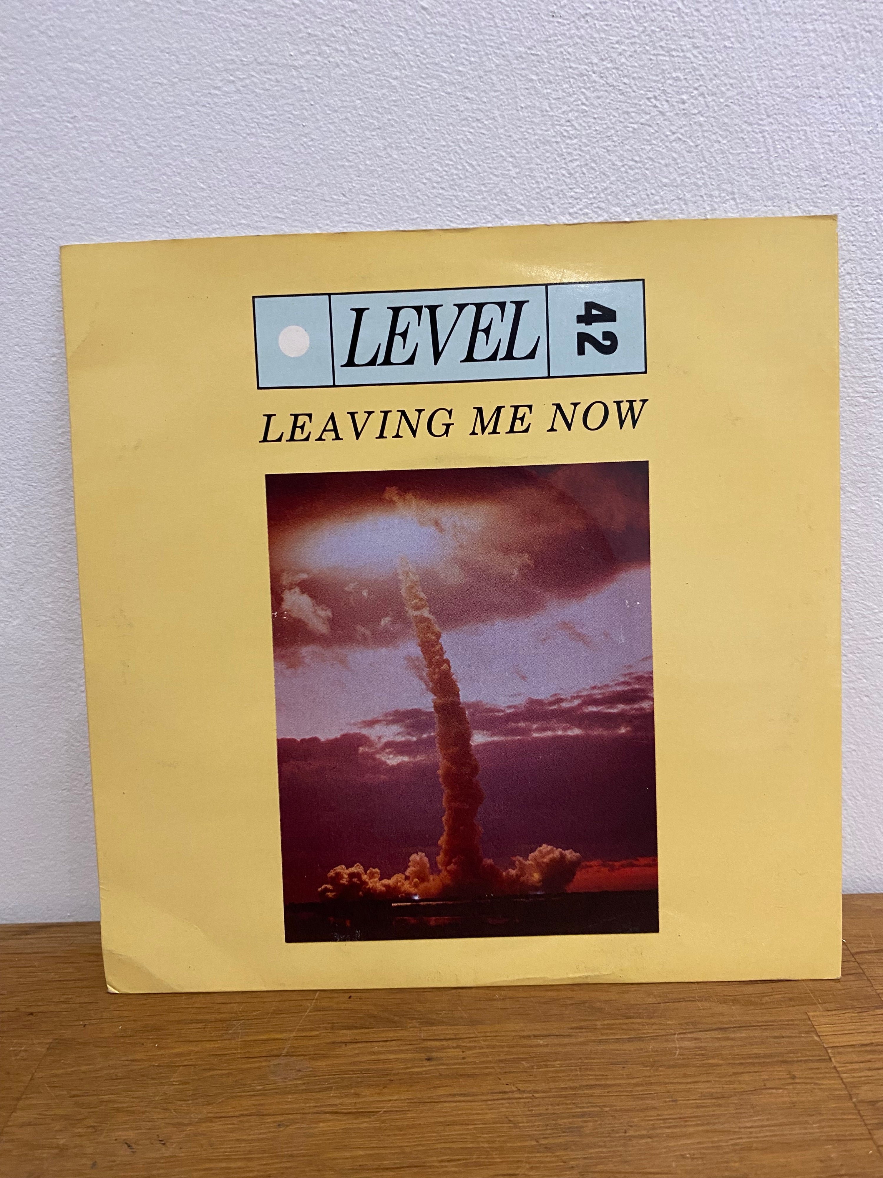 Level 42 - Leaving me now , 7” single. Polydor 1985