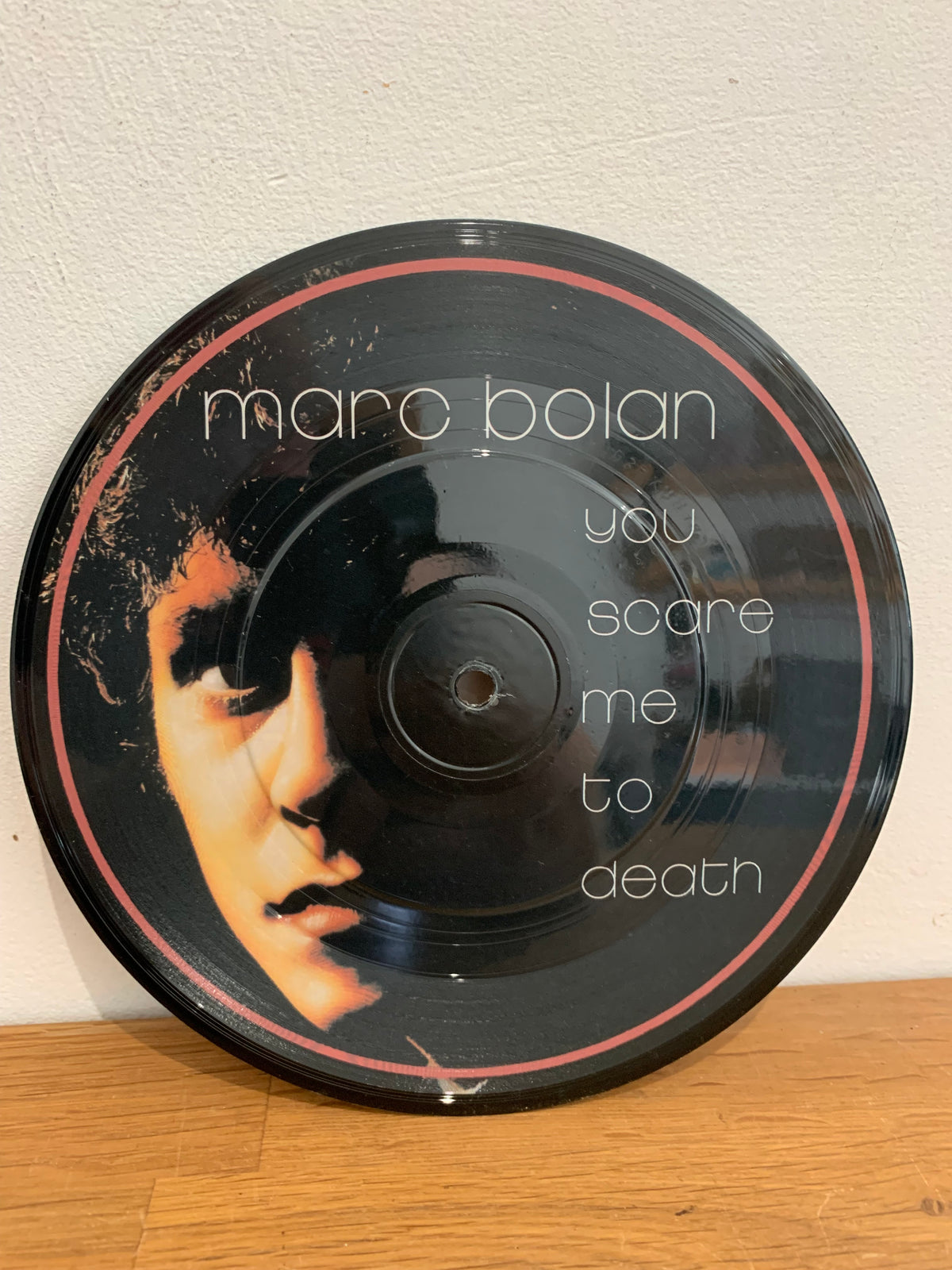 Marc Bolan - You scare me to death, 7 inch picture disc , 1981 .