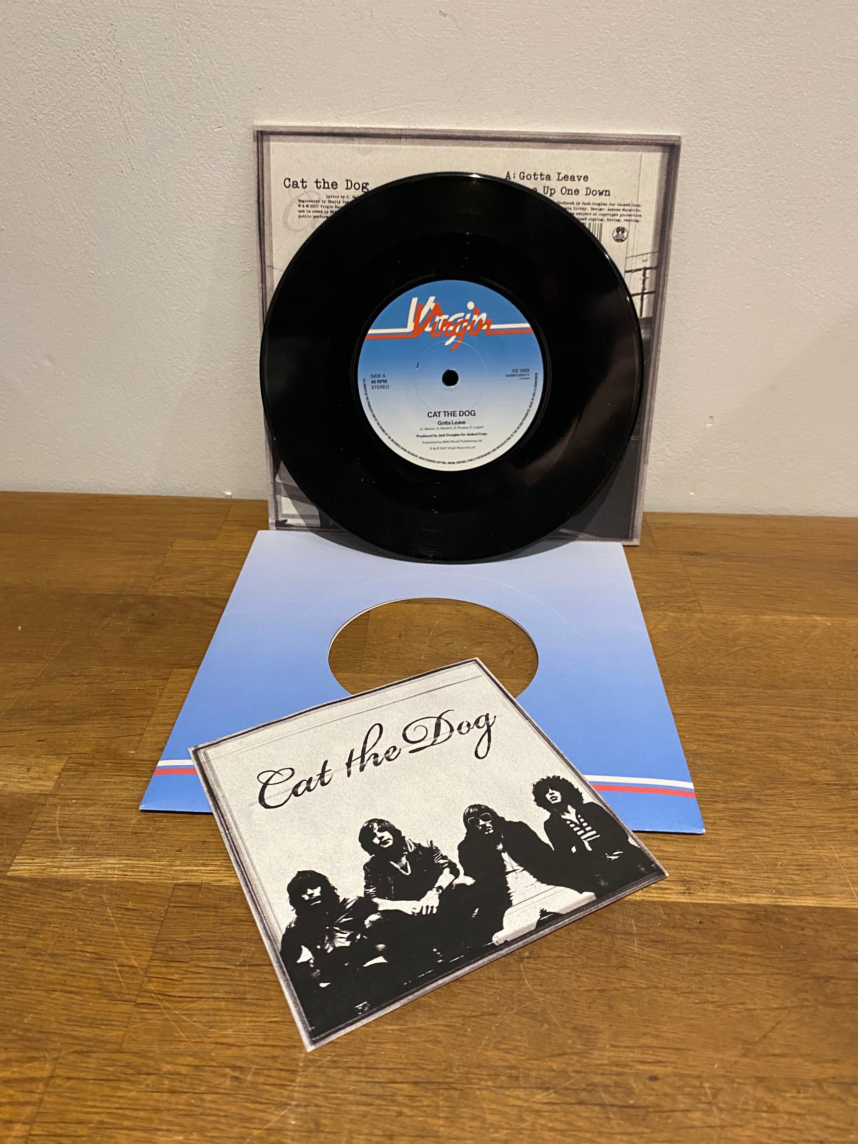 Cat the Dog - Gotta Leave, 7” single, 2007. Virgin records.