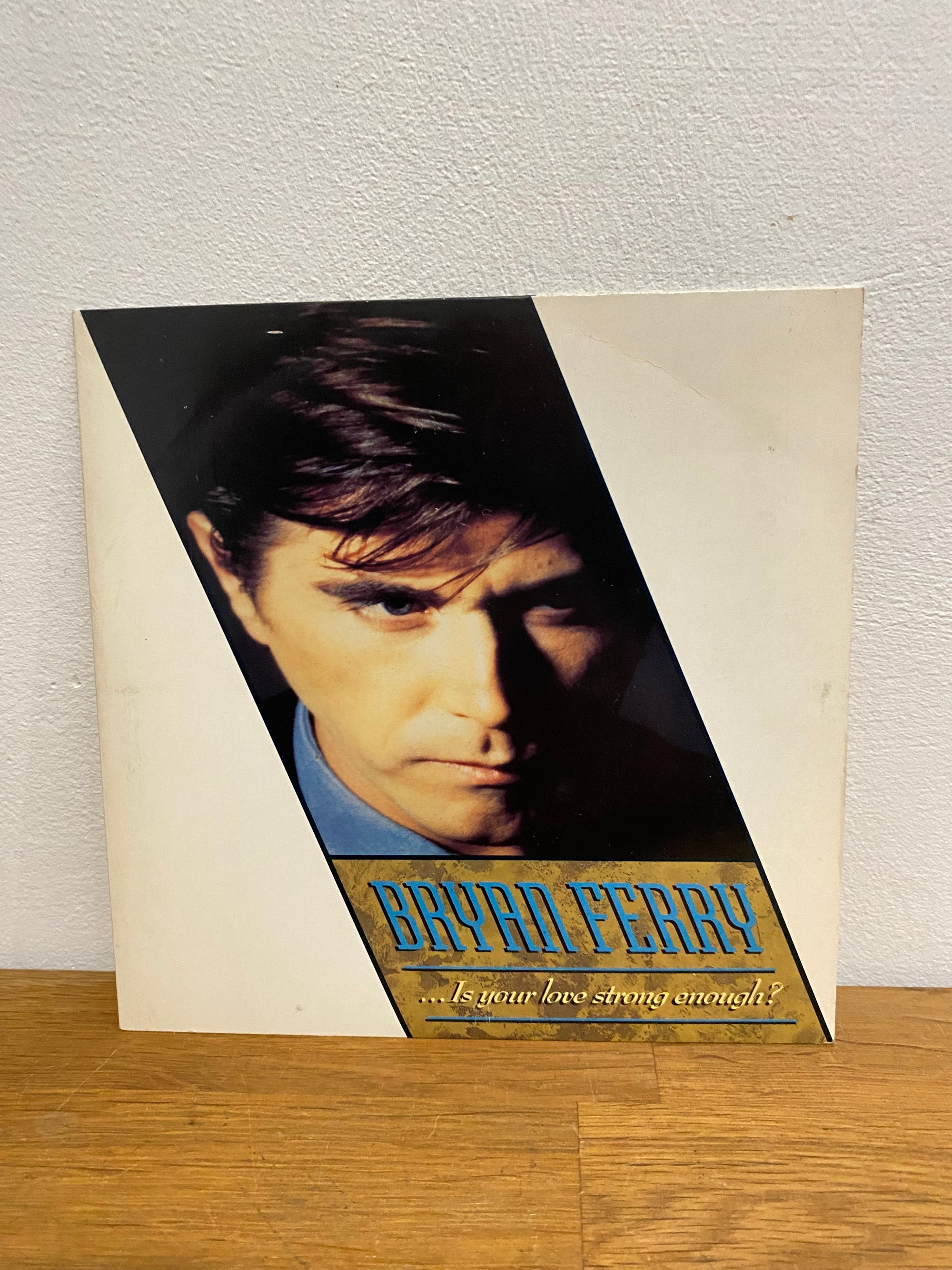 Bryan Ferry- Is your love strong enough? , 1986 EG records