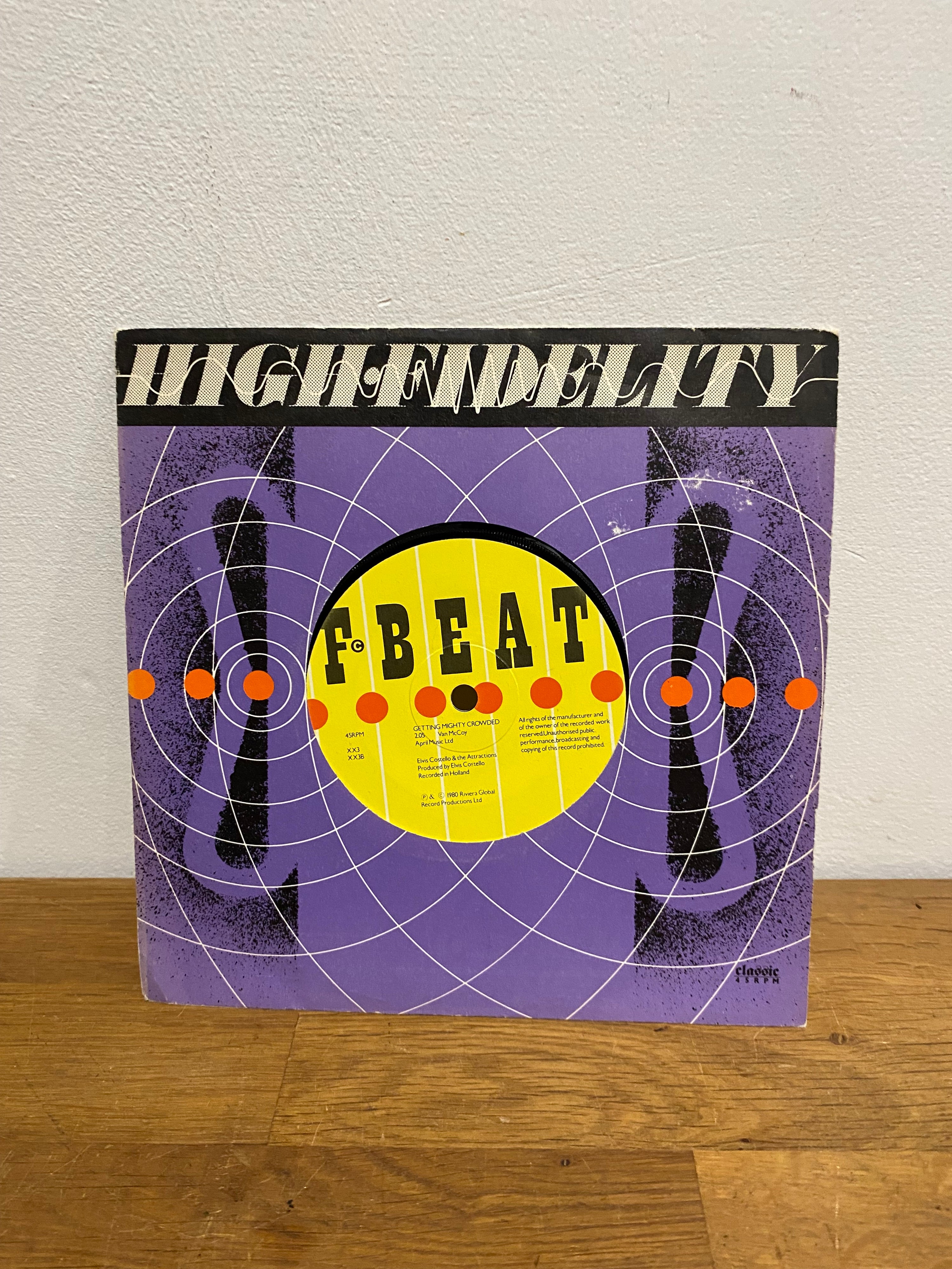 Elvis Costello & The Attractions - High Fidelity, 7” single, 1980 , F Beat records.