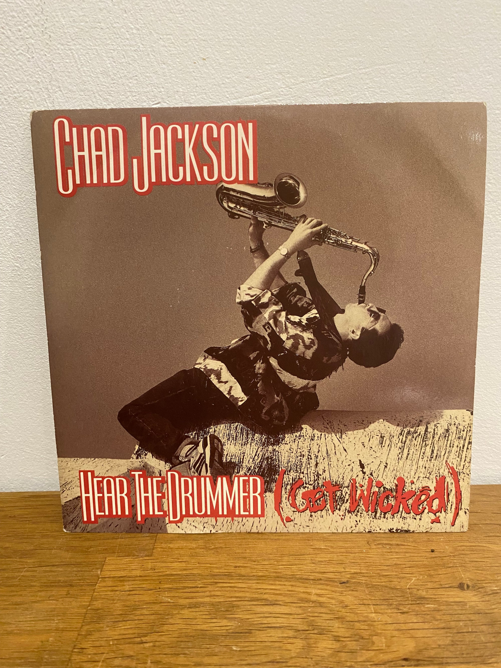 Chad Jackson - Hear the drummer (get wicked) , 7 inch single , 1990