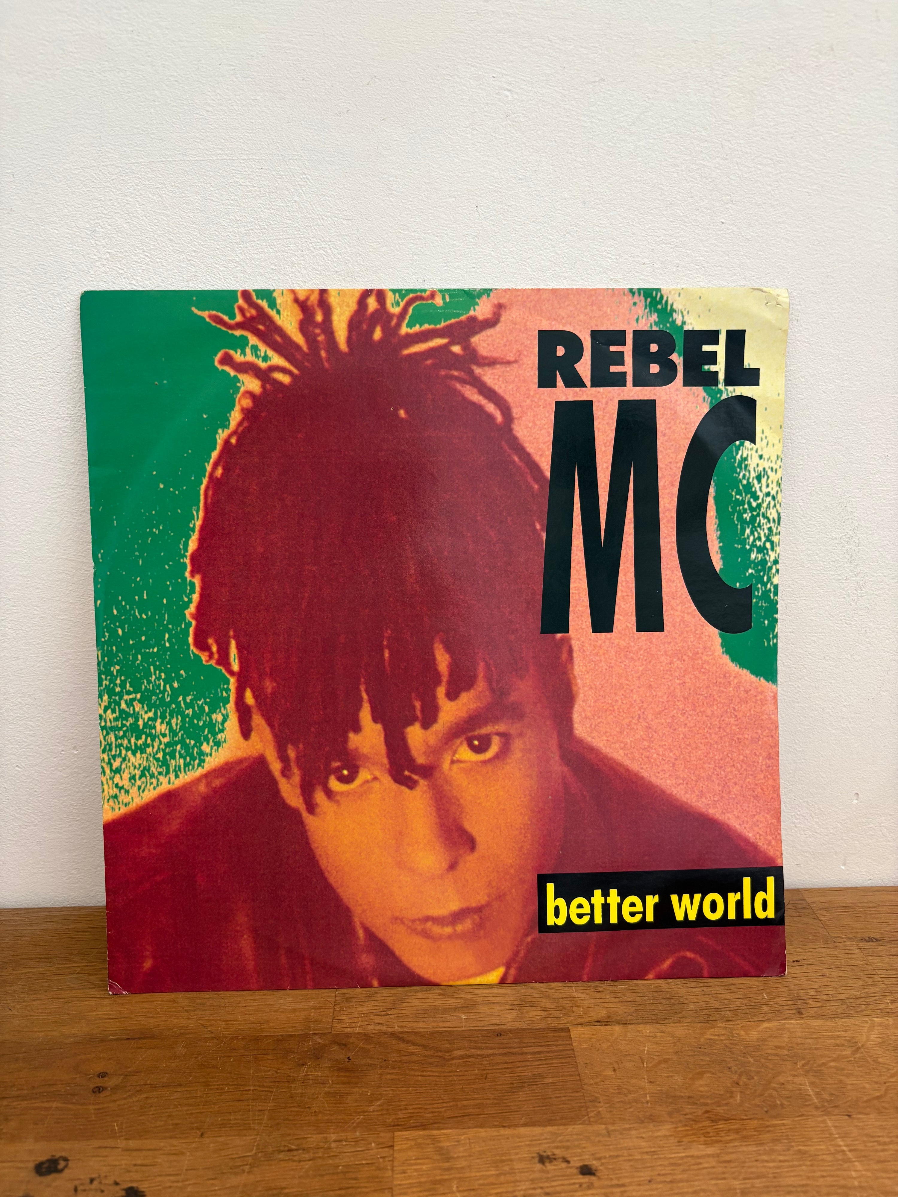 Rebel MC - Better World , 12 inch single , 1990 Desire Records.