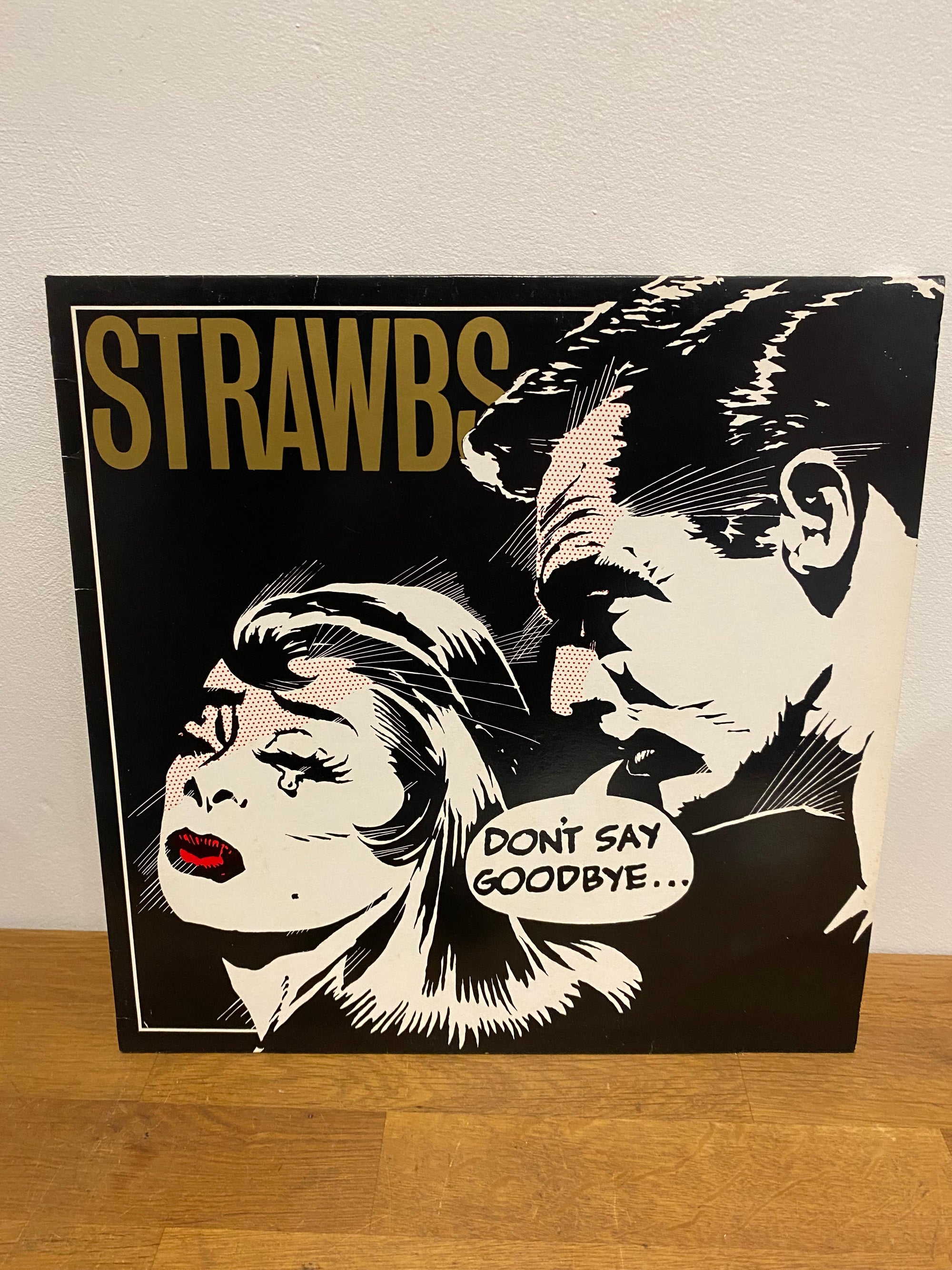 Strawbs - Don’t say goodbye, LP vinyl, 1987 Strawberry hill productions.