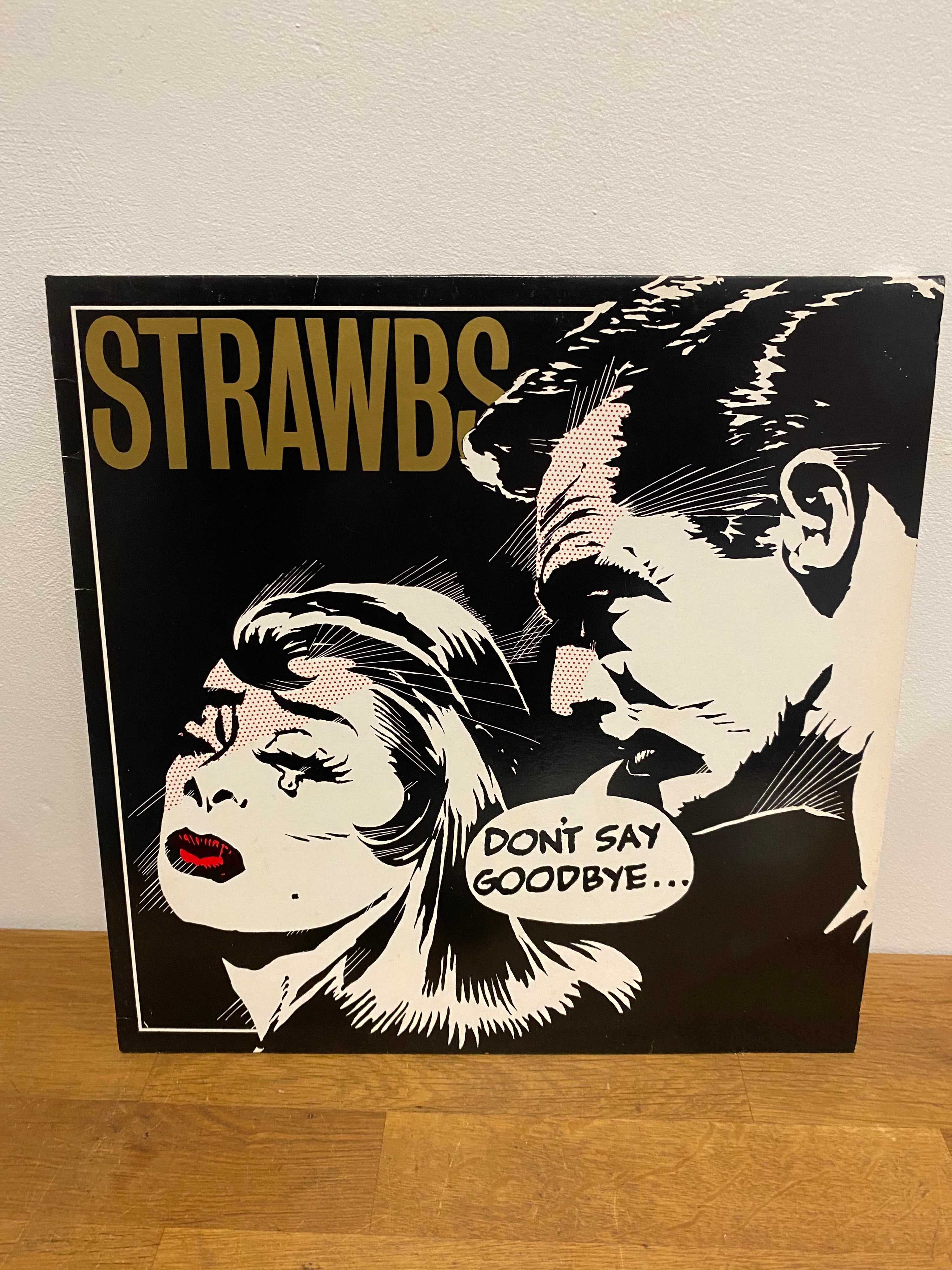Strawbs - Don’t say goodbye, LP vinyl, 1987 Strawberry hill productions.