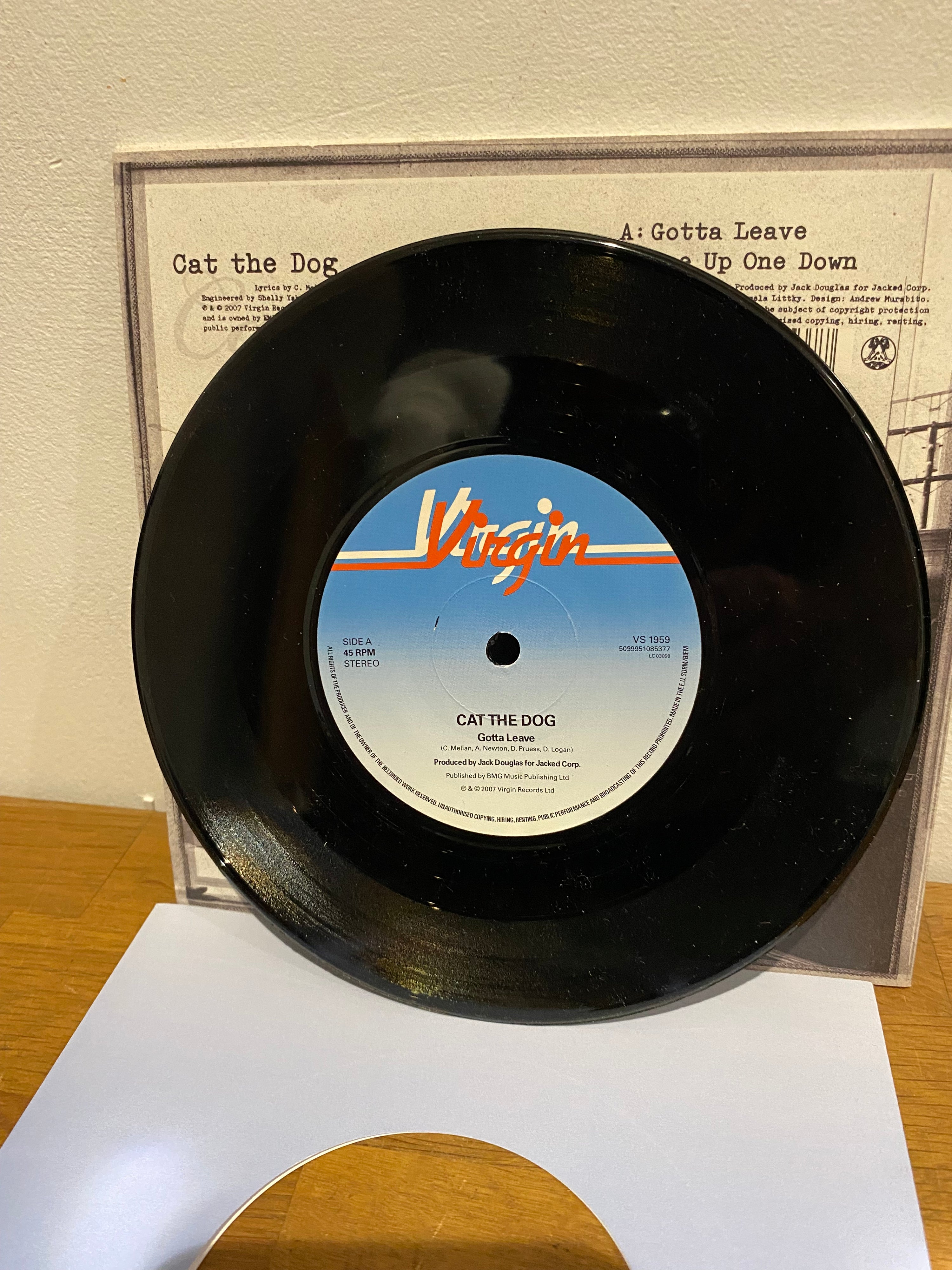 Cat the Dog - Gotta Leave, 7” single, 2007. Virgin records.